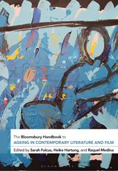 E-book, The Bloomsbury Handbook to Ageing in Contemporary Literature and Film, Bloomsbury Publishing