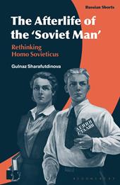 eBook, The Afterlife of the 'Soviet Man' : Rethinking Homo Sovieticus, Bloomsbury Publishing