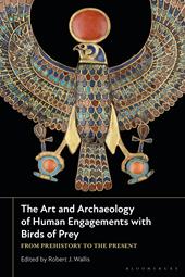 E-book, The Art and Archaeology of Human Engagements with Birds of Prey : From Prehistory to the Present, Bloomsbury Publishing