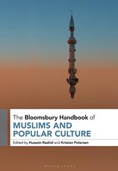 eBook, The Bloomsbury Handbook of Muslims and Popular Culture, Bloomsbury Publishing
