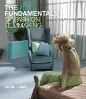 eBook, The Fundamentals of Fashion Filmmaking, Bloomsbury Publishing