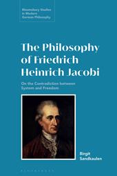 E-book, The Philosophy of Friedrich Heinrich Jacobi : On the Contradiction between System and Freedom, Bloomsbury Publishing