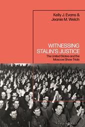 E-book, Witnessing Stalin's Justice : The United States and the Moscow Show Trials, Bloomsbury Publishing