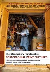 E-book, The Bloomsbury Handbook of Postcolonial Print Cultures, Gajarawala, Toral Jatin, Bloomsbury Publishing