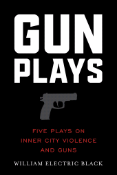 E-book, Gunplays : Five Plays On Inner City Violence and Guns, Applause