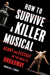 E-book, How to Survive a Killer Musical : Agony and Ecstasy on the Road to Broadway, Applause