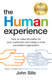 eBook, The Human Experience : How to make life better for your customers and create a more successful organization, Bloomsbury Business