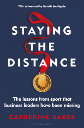 eBook, Staying the Distance : The lessons from sport that business leaders have been missing, Bloomsbury Business