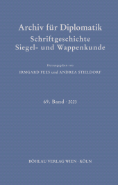 E-book, Archiv für Diplomatik, Schriftgeschichte, Siegel- und Wappenkunde : 69. Band 2023, Böhlau Köln