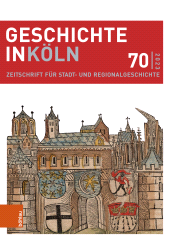 E-book, Geschichte in Köln 70 (2023) : Zeitschrift für Stadt- und Regionalgeschichte, Böhlau Köln