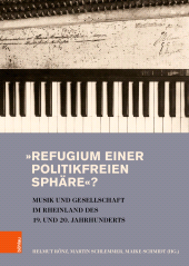 E-book, "Refugium einer politikfreien Sphäre"? : Musik und Gesellschaft im Rheinland des 19. und 20. Jahrhunderts, Böhlau Köln