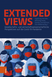 E-book, Extended Views : Gesellschafts- und wirtschaftswissenschaftliche Perspektiven auf die Covid-19-Pandemie, Böhlau Köln