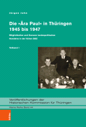 E-book, Die "Ära Paul" in Thüringen 1945 bis 1947 : Möglichkeiten und Grenzen landespolitischen Handelns in der frühen SBZ, Böhlau Köln