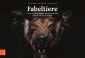 E-book, Fabeltiere : Tierische Fabelwesen der deutschsprachigen Mythen, Märchen und Sagen, Böhlau Köln