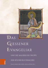 eBook, Das Gießener Evangeliar und die Malerische Gruppe der Kölner Buchmalerei, Böhlau Köln