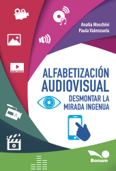 E-book, Alfabetización audiovisual : Desmontar la mirada genuina, Editorial Bonum