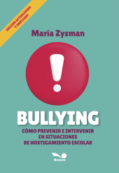 E-book, Bullying : La nueva edición de Bullying, actualizada y ampliada, plantea una mirada integral sobre esta temática ya instalada en la sociedad, Editorial Bonum