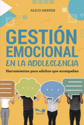 E-book, Gestión emocional en la adolescencia : Herramientas para adultos que acompañan, Editorial Bonum
