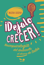 E-book, Dejalo crecer : Neuropsicología del desarrollo al alcance de todos, Editorial Bonum