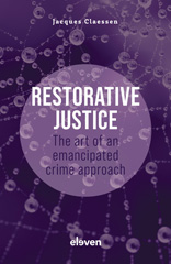 eBook, Restorative justice : the art of an emancipated crime approach, Koninklijke Boom uitgevers