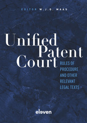eBook, Unified Patent Court : Rules of Procedure and Other Relevant Legal Texts, Koninklijke Boom uitgevers
