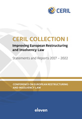 eBook, CERIL Collection I : Improving European Restructuring and Insolvency Law : Statements and Reports 2017 - 2022 Conference on European Restructuring and Insolvency Law, Wessels, Bob., Koninklijke Boom uitgevers