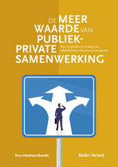 E-book, De meerwaarde van Publiek-Private Samenwerking : Een vergelijkende analyse van Nederlandse infrastructuurprojecten, Koninklijke Boom uitgevers