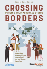 E-book, Crossing Borders : Proving Your Personal Status : Interactions Between Private International Law and Human Rights Law, Den Haese, Sarah, Koninklijke Boom uitgevers
