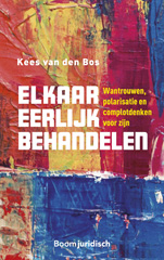 eBook, Elkaar eerlijk behandelen : Wantrouwen, polarisatie en complotdenken voor zijn, van den Bos, Kees, Koninklijke Boom uitgevers