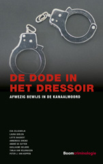 E-book, De dode in het dressoir : Afwezig bewijs in de Kanaalmoord, Zeldenrijk, Eva., Koninklijke Boom uitgevers