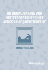 E-book, De doorwerking van het strafrecht in het jeugddelinquentierecht, Veeckmans, Katrijn, Koninklijke Boom uitgevers