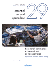 eBook, The Aircraft Commander in International Air Transportation : Legal Powers, Duties and Decision Making, Koninklijke Boom uitgevers