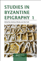 eBook, Studies in Byzantine Epigraphy 1, Rhoby, Andreas, Brepols Publishers