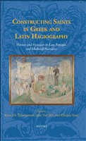 eBook, Constructing Saints in Greek and Latin Hagiography : Heroes and Heroines in Late Antique and Medieval Narrative, Brepols Publishers