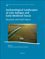 E-book, Archaeological Landscapes of Late Antique and Early Medieval Tuscia : Research and Field Papers, Brepols Publishers