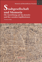 E-book, Stadtgesellschaft und Memoria : Die Ausrichtung auf das Jenseits und ihre sozialen Implikationen, Brepols Publishers