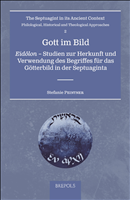 E-book, Gott im Bild : Eidôlon - Studien zur Herkunft und Verwendung des Begriffes für das Götterbild in der Septuaginta, Brepols Publishers