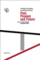E-book, Orthodox Christianity and Modern Science : Past, Present and Future, Brepols Publishers