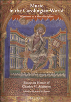 E-book, Music in the Carolingian World : Witnesses to a Metadiscipline, Essays in Honor of Charles M. Atkinson, Brepols Publishers