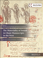 eBook, The Materiality of Sound in Chant Manuscripts in the West, Brepols Publishers