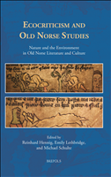 eBook, Ecocriticism and Old Norse Studies : Nature and the Environment in Old Norse Literature and Culture, Brepols Publishers