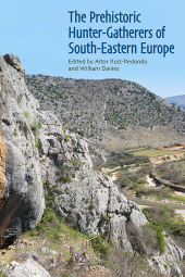E-book, The Prehistoric Hunter-Gatherers of South-Eastern Europe, The British Academy