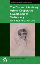 E-book, The Diaries of Anthony Ashley-Cooper, the Seventh Earl of Shaftesbury : Vol. 1: 1825-1845, Part One, The British Academy