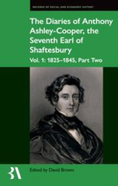 E-book, The Diaries of Anthony Ashley-Cooper, the Seventh Earl of Shaftesbury : Vol. 1: 1825-1845, Part Two, The British Academy