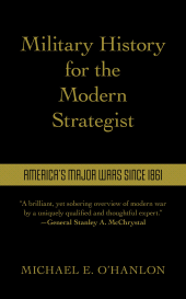 E-book, Military History for the Modern Strategist : America's Major Wars Since 1861, Brookings Institution Press