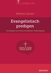 eBook, Evangelistisch Predigen : Grundlagen und Praxis einladender Verkündigung, Brunnen Verlag Gießen