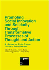 eBook, Promoting social innovation and solidarity through transformative processes of thought and action : a lifetime for social change : tribute to Susanne Elsen, Bozen-Bolzano University Press