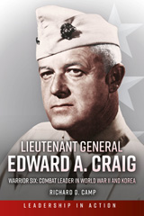 E-book, Lieutenant General Edward A. Craig : Warrior Six: Combat Leader in World War II and Korea, Camp, Richard D., Casemate Group