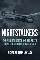 E-book, Nightstalkers : The Wright Project and the 868th Bomb Squadron in World War II., Lawless, Richard Phillip, Casemate Group