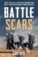 eBook, Battle Scars : Twenty Years Later: 3d Battalion 5th Marines Looks Back at the Iraq War and How it Changed Their Lives, Reid, Chip, Casemate Group